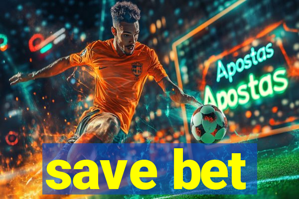 save bet